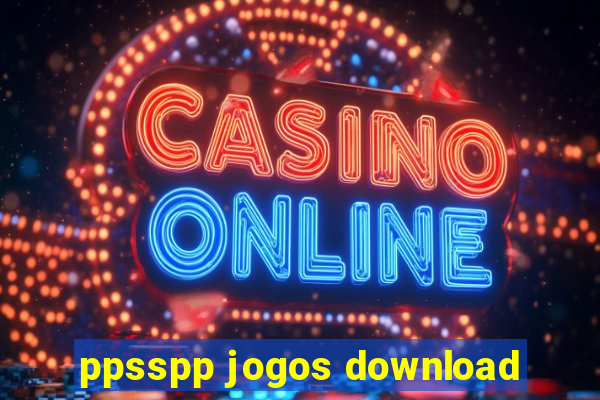 ppsspp jogos download