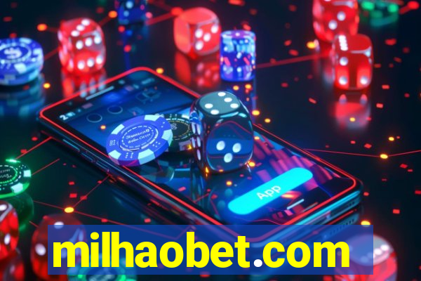 milhaobet.com