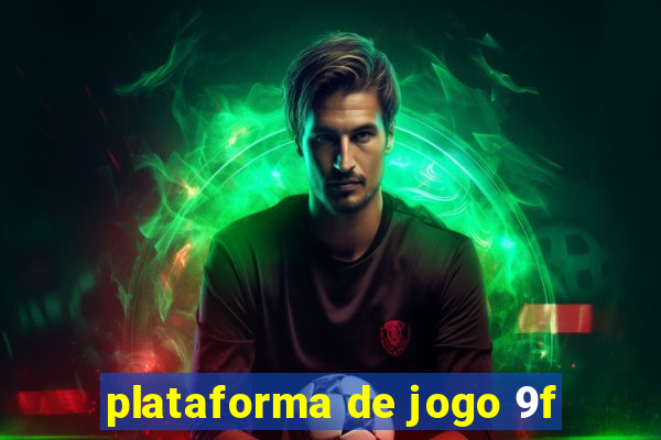 plataforma de jogo 9f