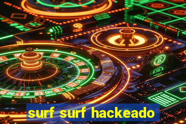 surf surf hackeado