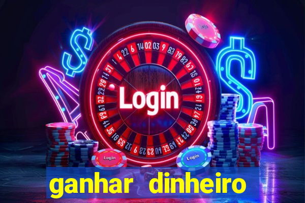 ganhar dinheiro jogando na internet