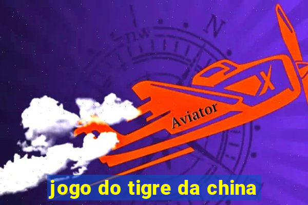 jogo do tigre da china