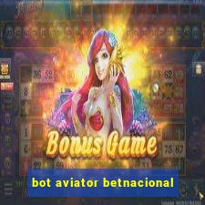 bot aviator betnacional