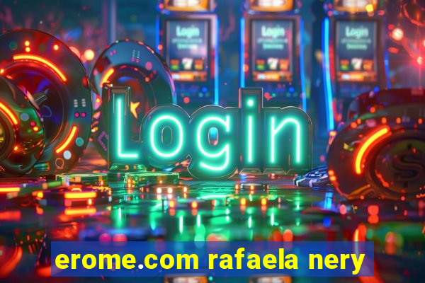 erome.com rafaela nery