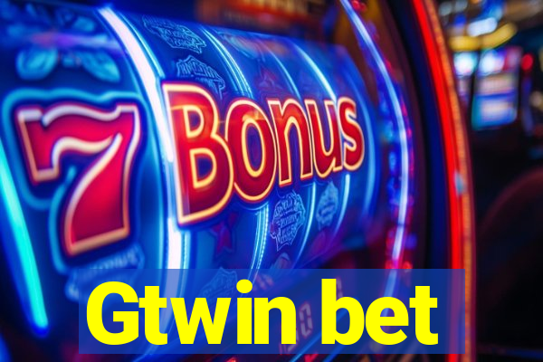 Gtwin bet