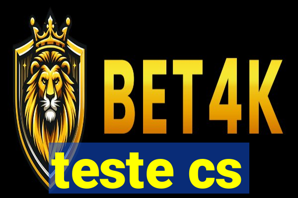 teste cs