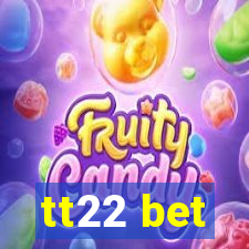 tt22 bet