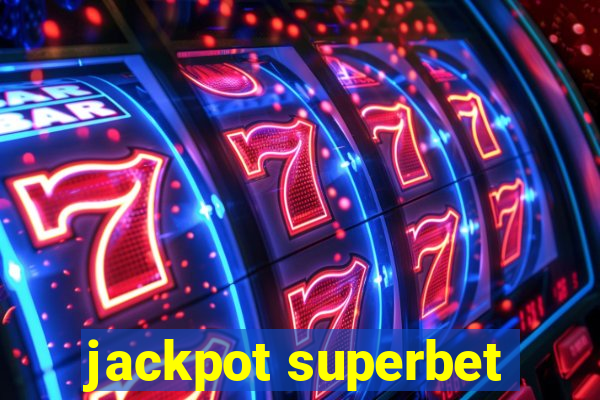 jackpot superbet