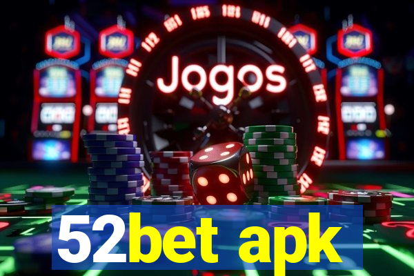 52bet apk