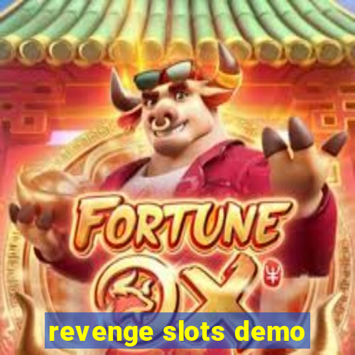 revenge slots demo