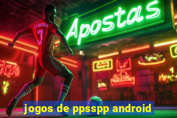 jogos de ppsspp android