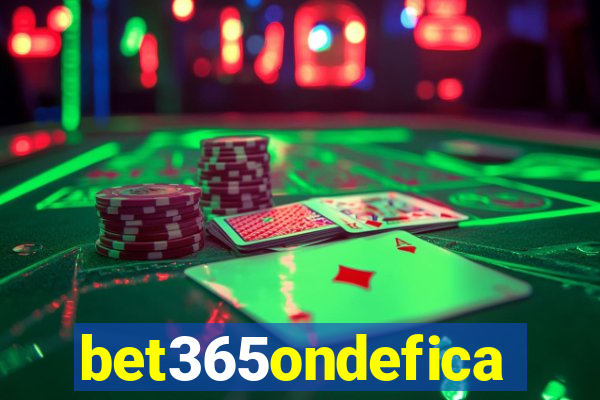 bet365ondefica