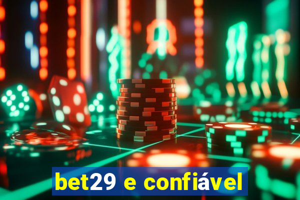 bet29 e confiável