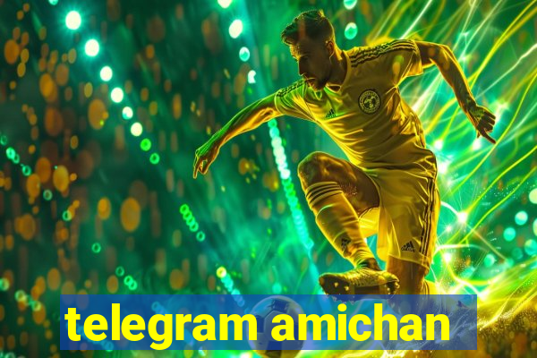 telegram amichan