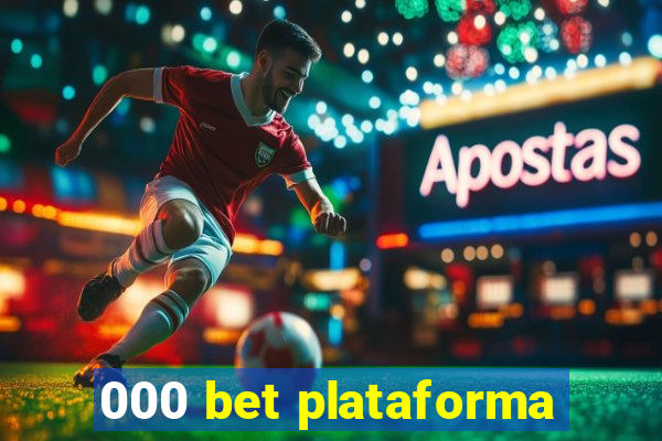 000 bet plataforma