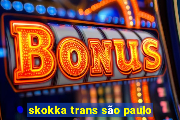 skokka trans são paulo