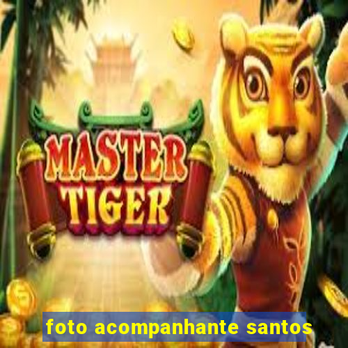 foto acompanhante santos