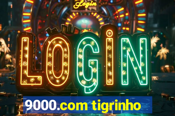 9000.com tigrinho