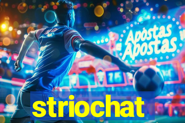 striochat