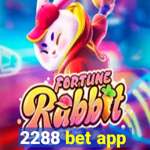 2288 bet app