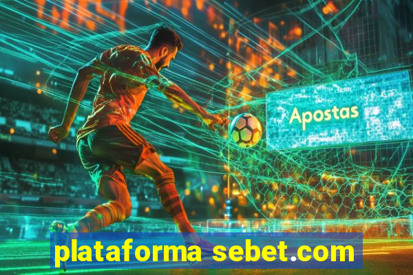 plataforma sebet.com