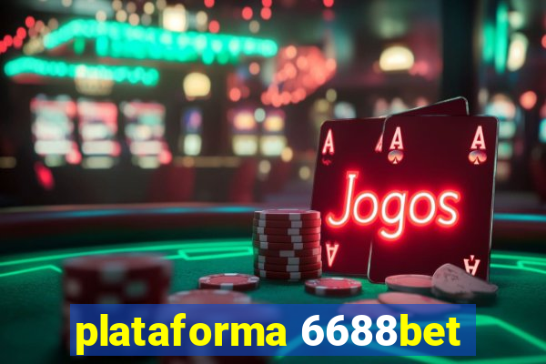 plataforma 6688bet