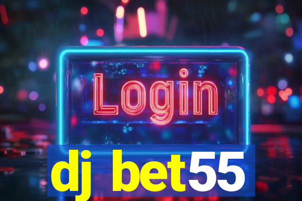 dj bet55