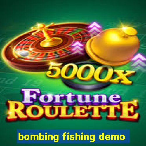 bombing fishing demo