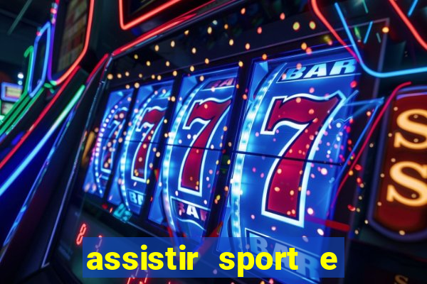 assistir sport e ponte preta