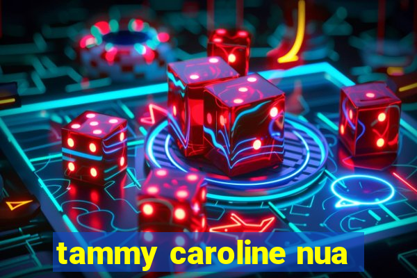 tammy caroline nua