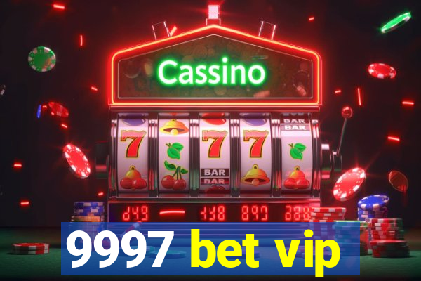 9997 bet vip