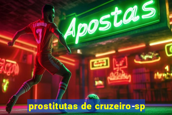 prostitutas de cruzeiro-sp