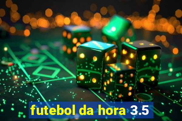 futebol da hora 3.5