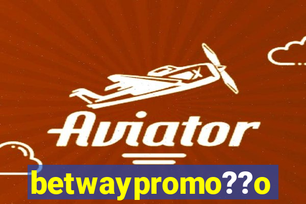 betwaypromo??o