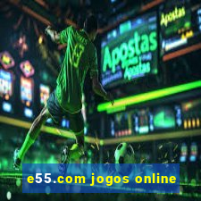 e55.com jogos online