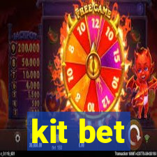 kit bet