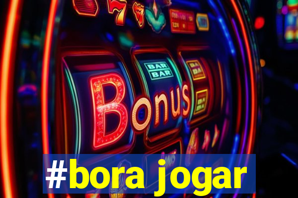 #bora jogar