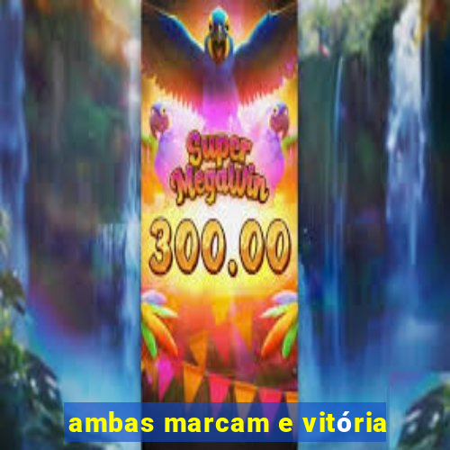 ambas marcam e vitória