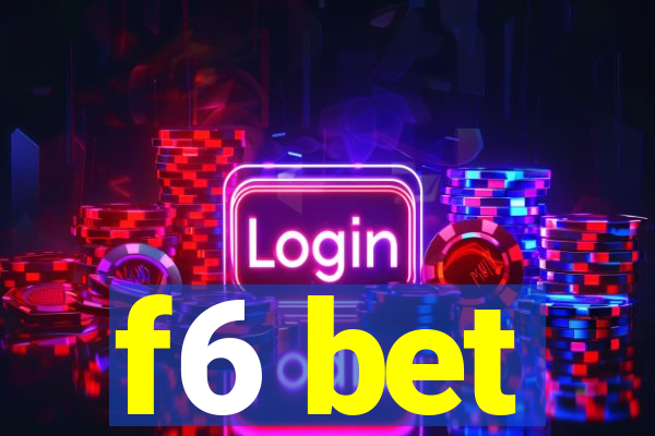 f6 bet