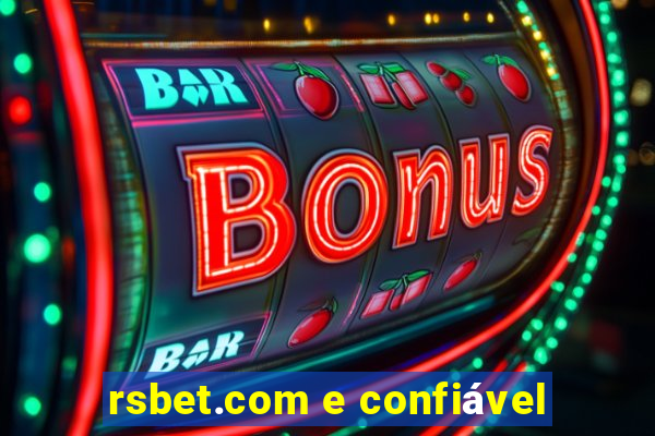 rsbet.com e confiável