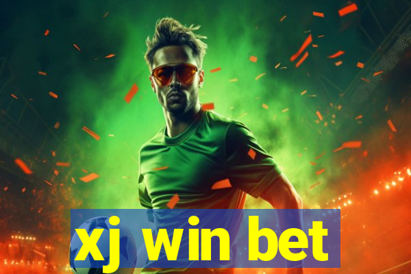 xj win bet