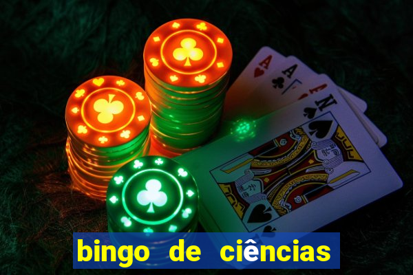 bingo de ciências 8 ano