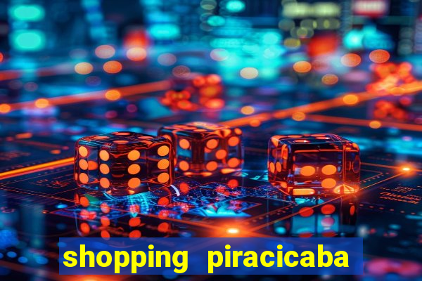 shopping piracicaba - brmalls