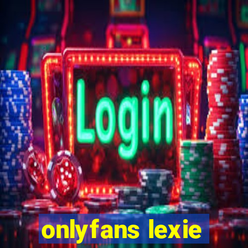 onlyfans lexie