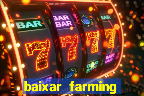 baixar farming simulator 18 dinheiro infinito