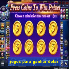 jogos para ganhar dolar