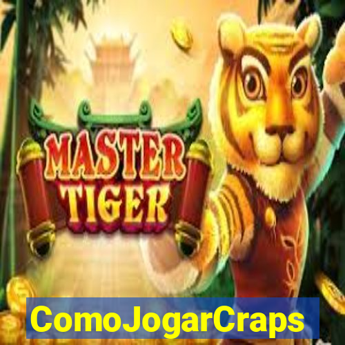 ComoJogarCraps