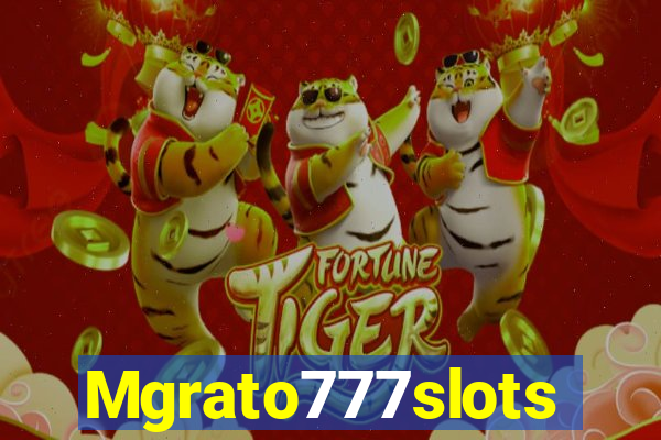 Mgrato777slots