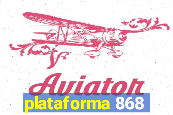 plataforma 868