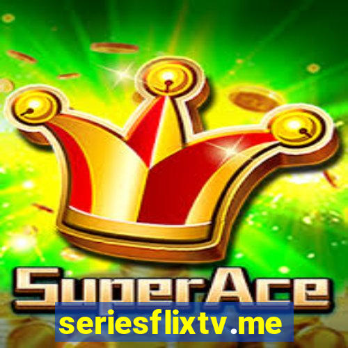 seriesflixtv.me